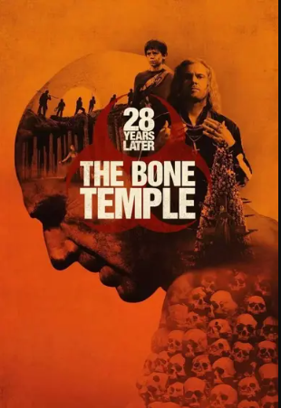 28 Years Later: The Bone Temple